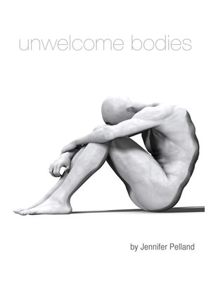 cover image of Unwelcome Bodies